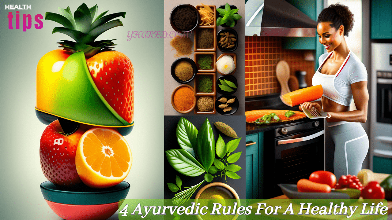 4 Ayurvedic Rules For A Healthy Life